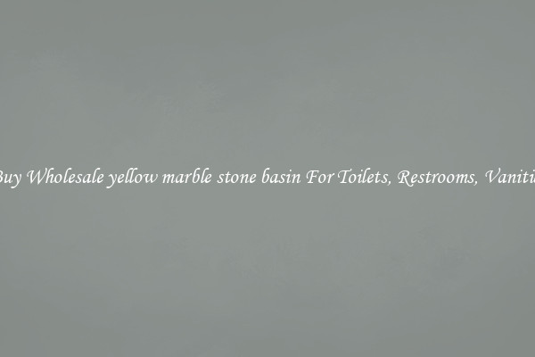 Buy Wholesale yellow marble stone basin For Toilets, Restrooms, Vanities