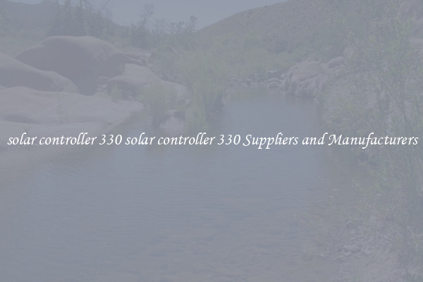 solar controller 330 solar controller 330 Suppliers and Manufacturers