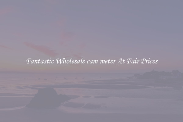 Fantastic Wholesale cam meter At Fair Prices