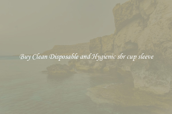 Buy Clean Disposable and Hygienic sbr cup sleeve