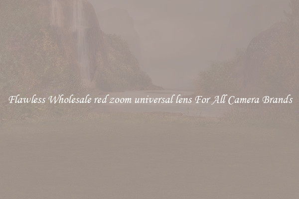 Flawless Wholesale red zoom universal lens For All Camera Brands
