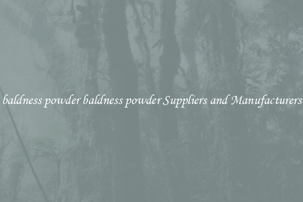 baldness powder baldness powder Suppliers and Manufacturers